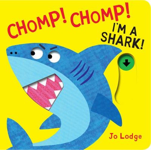 Chomp! Chomp! I'm a Shark! Novelty Jo LodgeFree US Delivery | ISBN:1338792431