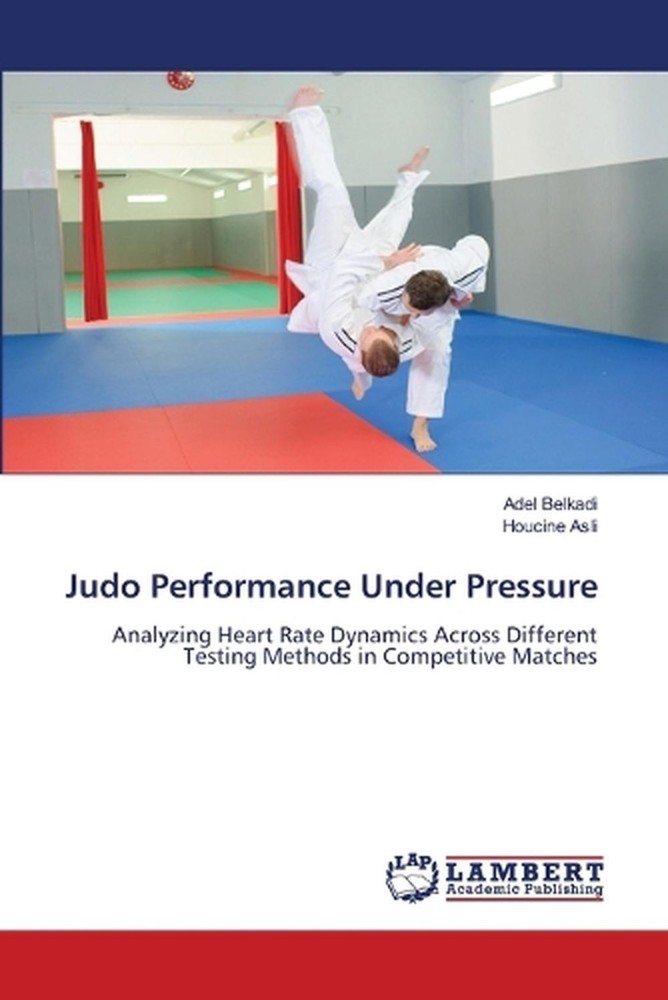 Judo Performance Under Pressure by Adel Belkadi Paperback Book
