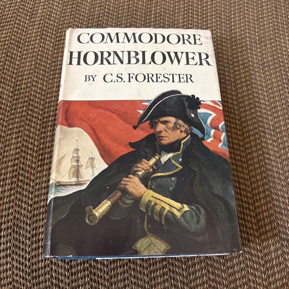 Commodore Hornblower. By C S Forester. 1st Edition 1945. HCDJ