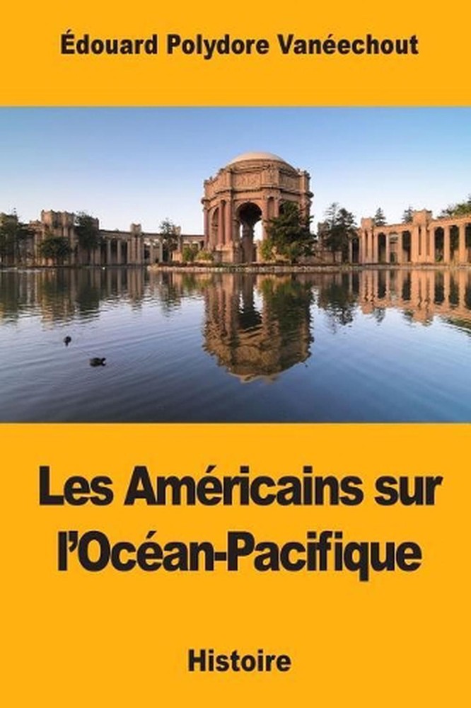 Les Amricains sur l'Ocan-Pacifique (French) Paperback Book