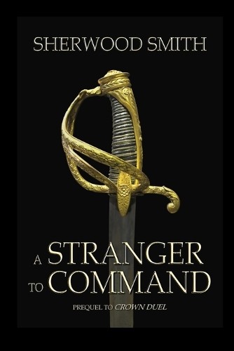 Sherwood Smith Stranger to Command (Paperback)Another great item from Rarewaves USA | Free delivery!