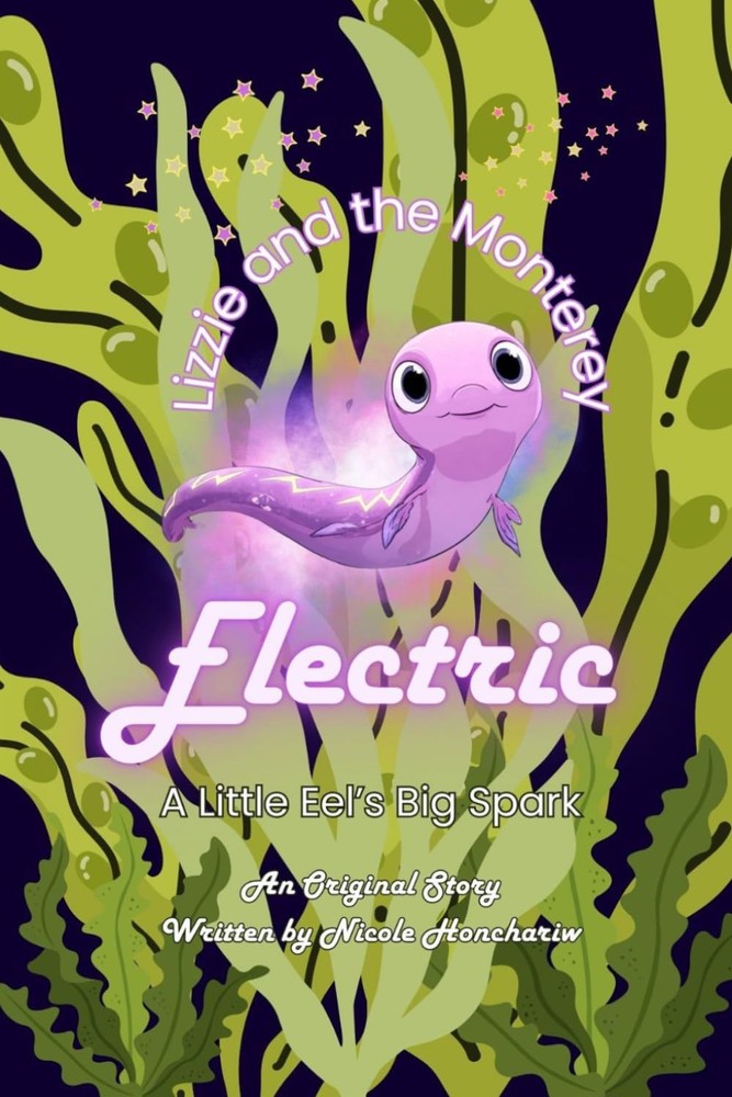 Lizzie and the Monterey Electric: A Little Eel's Big Spark