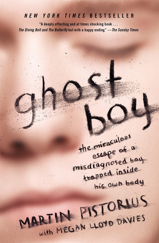 Ghost Boy: The Miraculous Escape of a Misdiagnosed Boy Trapped Inside His Ow...