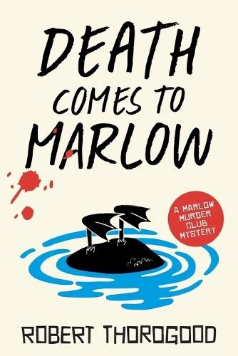 Robert Thorogood Death Comes to Marlow (Paperback) Marlow Murder ClubAnother great item from Rarewaves USA | Free delivery!