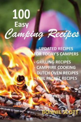 100 Easy Camping Recipes, Paperback by Scott, Bonnie, Brand New, Free shippin...