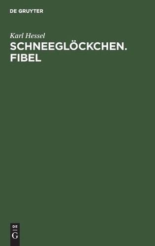 Karl Hessel Schneeglöckchen. Fibel (Hardback)Another great item from Rarewaves USA | Free delivery!