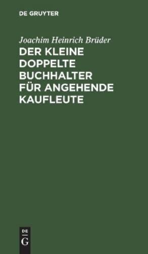 Joachim Heinrich B Der Kleine Doppelte Buchhalter Für Angehende Kauf (Hardback)