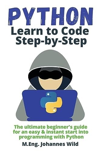 Python | Learn to Code Step by Step: The ultimate beginner's ...  (paperback)