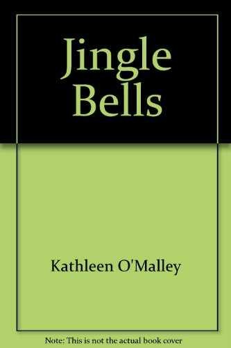 Jingle Bells - Hardcover, by Kathleen O'Malley - Very Good