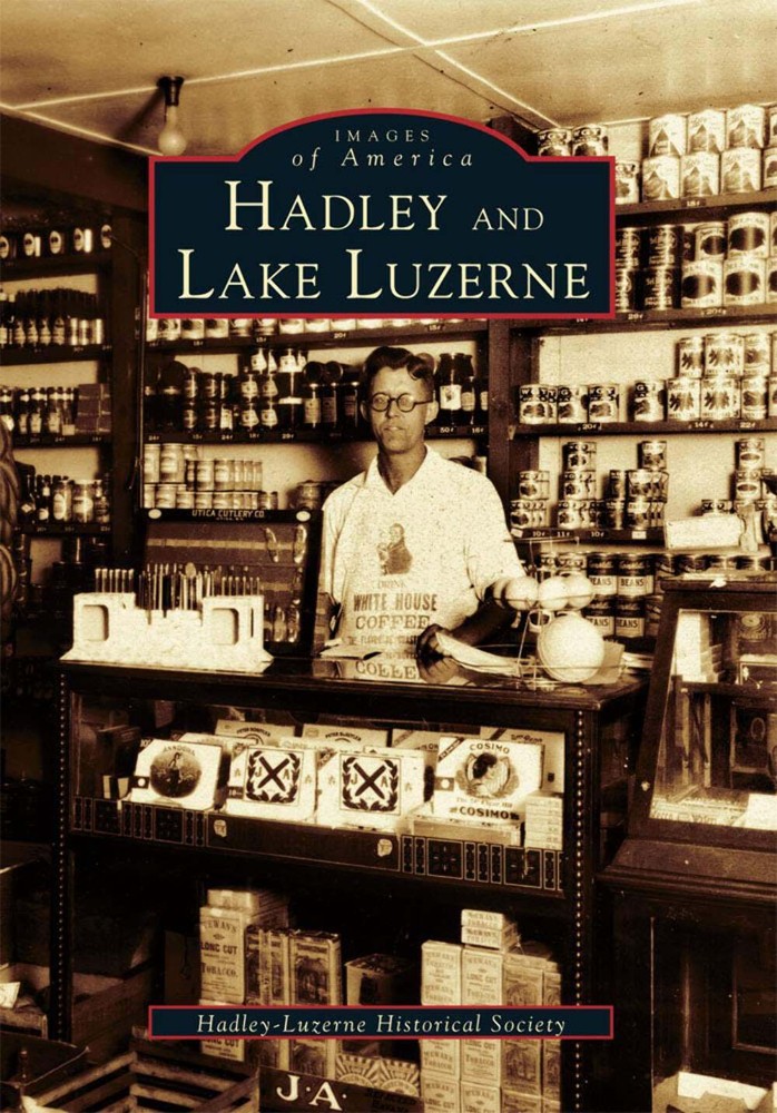 NEW Arcadia Publishing Hadley and Lake Luzerne, NY 9780738509846 Images of Ameri
