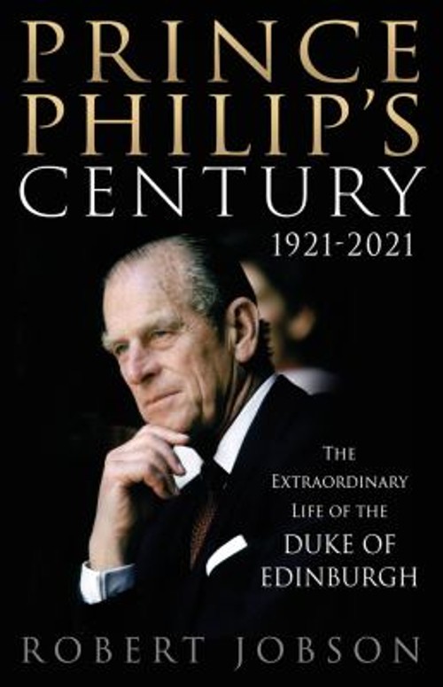 Prince Philip's Century 1921-2021 : The Extraordinary Life of theFree US Delivery | ISBN:1913543099