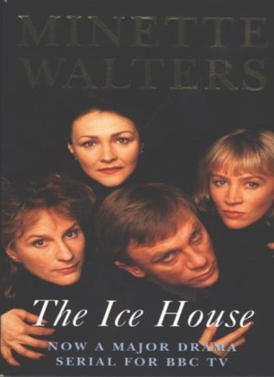 The Ice House By Minette Walters. 9780330353342