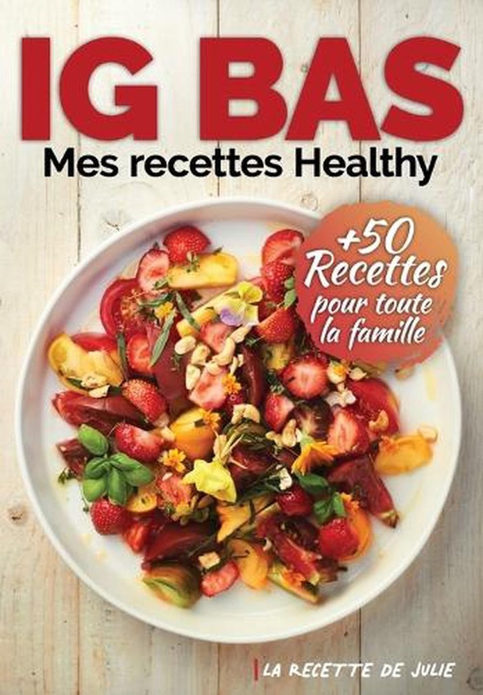La Recette de Julie: Mes recettes Healthy ? IG Bas by Ig Media (French) Paperbac