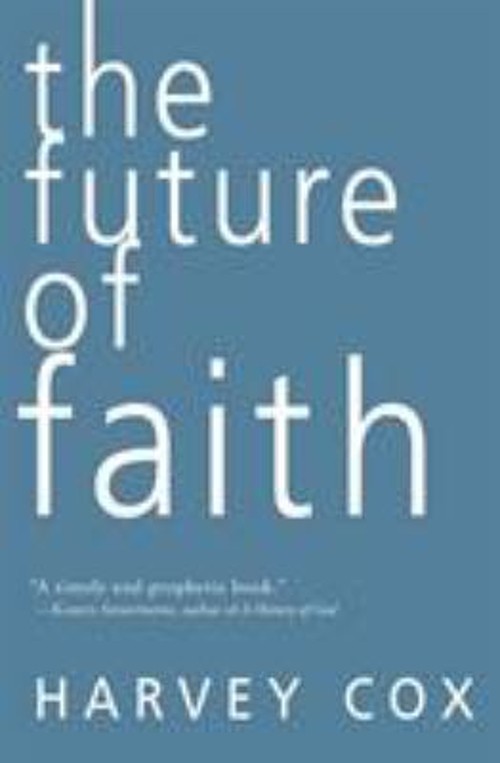 The Future of Faith Paperback Harvey CoxFree US Delivery | ISBN:0061755532