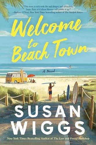 Welcome to Beach Town: Secrets and Scandal in a California Beach Town by Wiggs