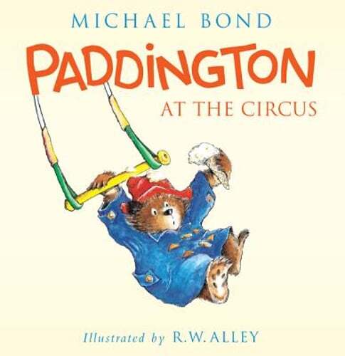 Paddington at the Circus by Michael Bond: Used