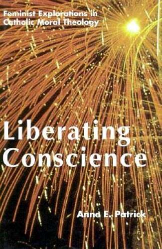 Liberating Conscience by Anne Patrick: Used