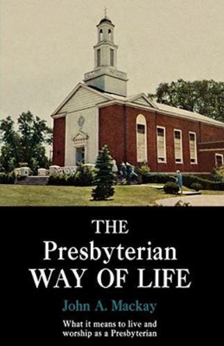 Presbyterian Way of Life, Paperback by Mackay, John A., Brand New, Free shipp...