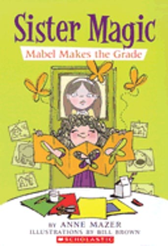 Mabel Makes the Grade by Anne Mazer: Used