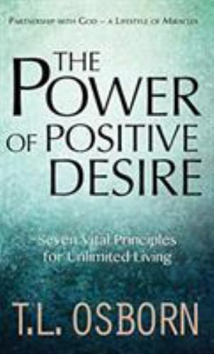 The Power Of Positive Desire by T.l. Osborn, Osborn, Like New Used, Free ship...