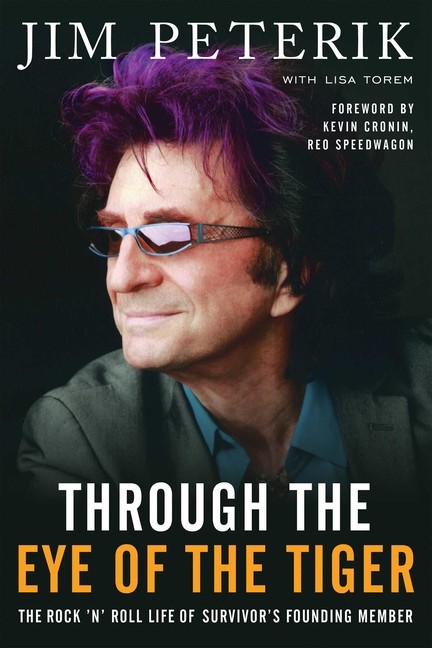 Through The Eye Of The Tiger: The Rock #N' Roll Life Of Surv...