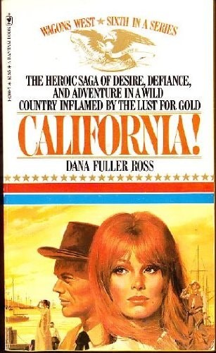 California (Wagons West #6) by Ross, Dana Fuller, Acceptable Book