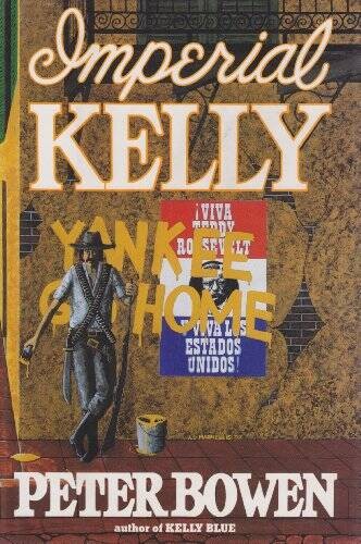 Imperial Kelly - Hardcover By Bowen, Peter - VERY GOOD