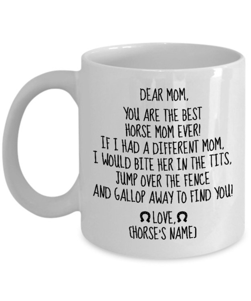 Horse Coffee Mug The Best Horse Mom Ever Horse Lovers Gifts