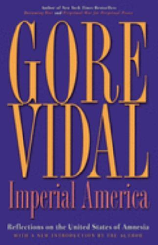 Imperial America : Reflections on the United States of Amnesia, Paperback by ...