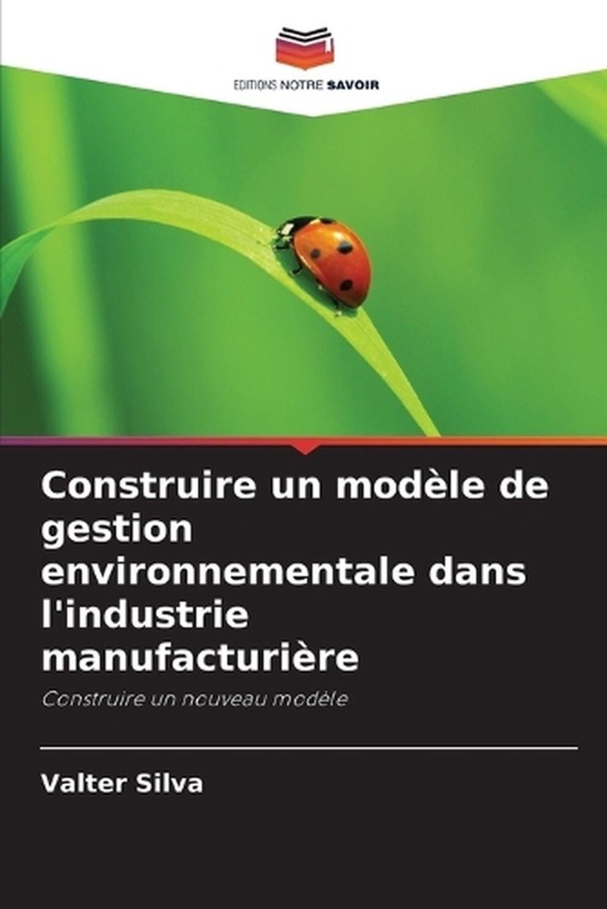 Construire un modle de gestion environnementale dans l'industrie manufacturire b