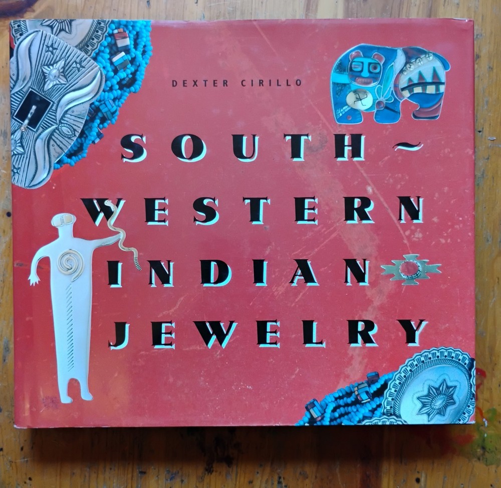 Southwestern Indian Jewelry by Dexter Cirillo (1992, Hardcover) Signed