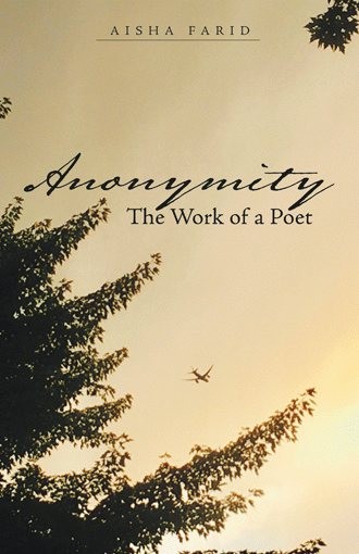 Anonymity : The Work of a Poet, Paperback by Farid, Aisha, Brand New, Free sh...