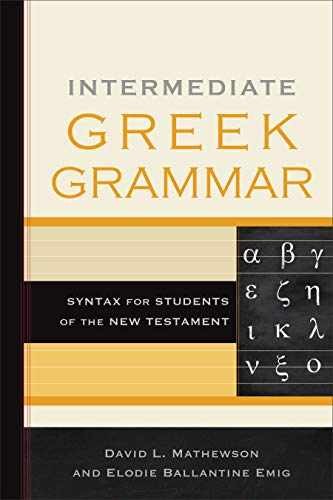 Intermediate Greek Grammar: - Paperback, by Mathewson David L.; - Very Good