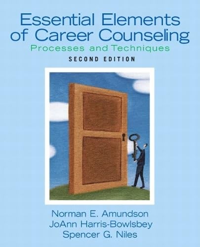 Essential Elements of Career Counseling: Processes and Techniques (2nd Editi...