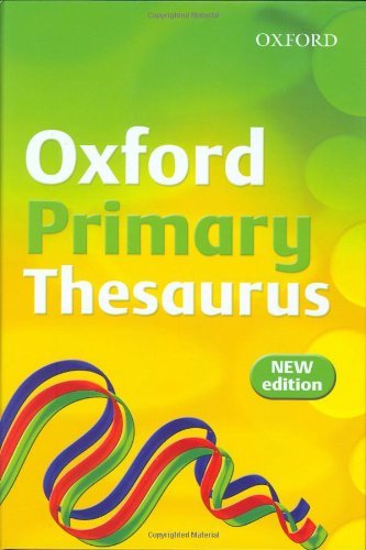Oxford Primary Thesaurus 2007 – Essential Vocabulary Builder by Susan Rennie
