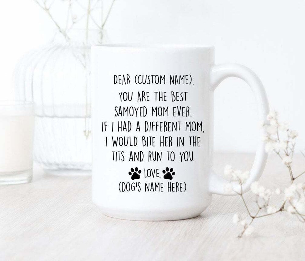 You Are The Best Samoyed Mom Ever Mug Samoyed Mom Coffee Mug Samoyed Mom Gifts