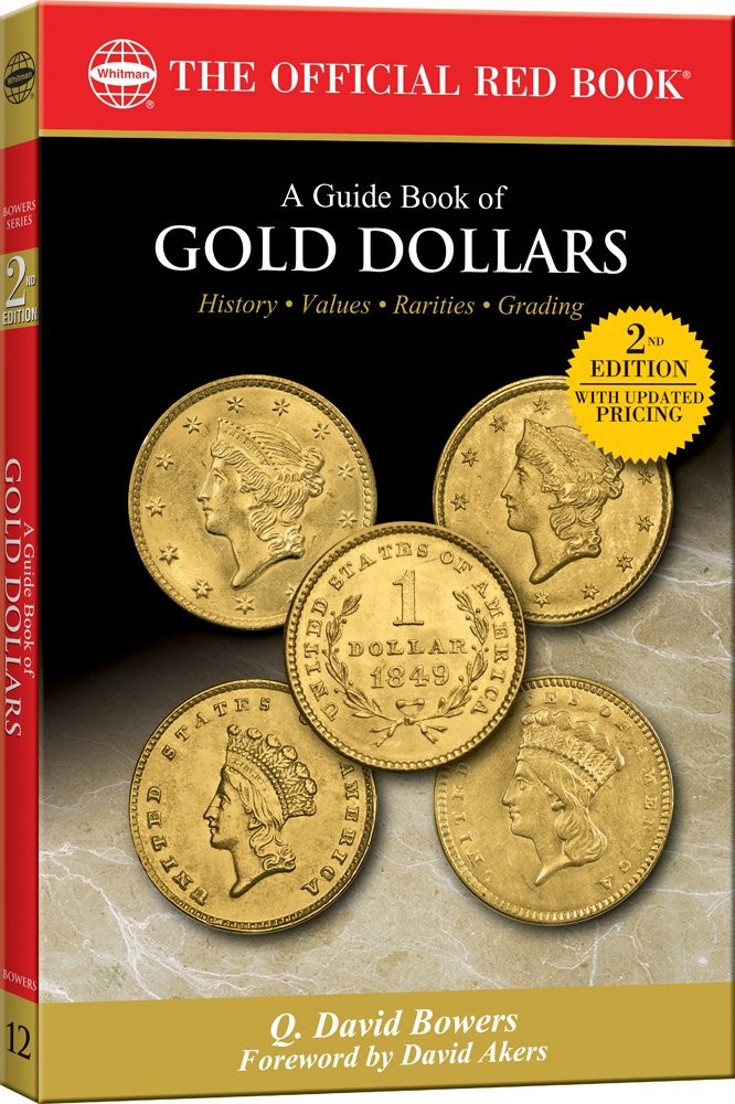 Whitman® Red Book Series #12: A Guide Book of Gold Dollars, 2nd Edition - H...