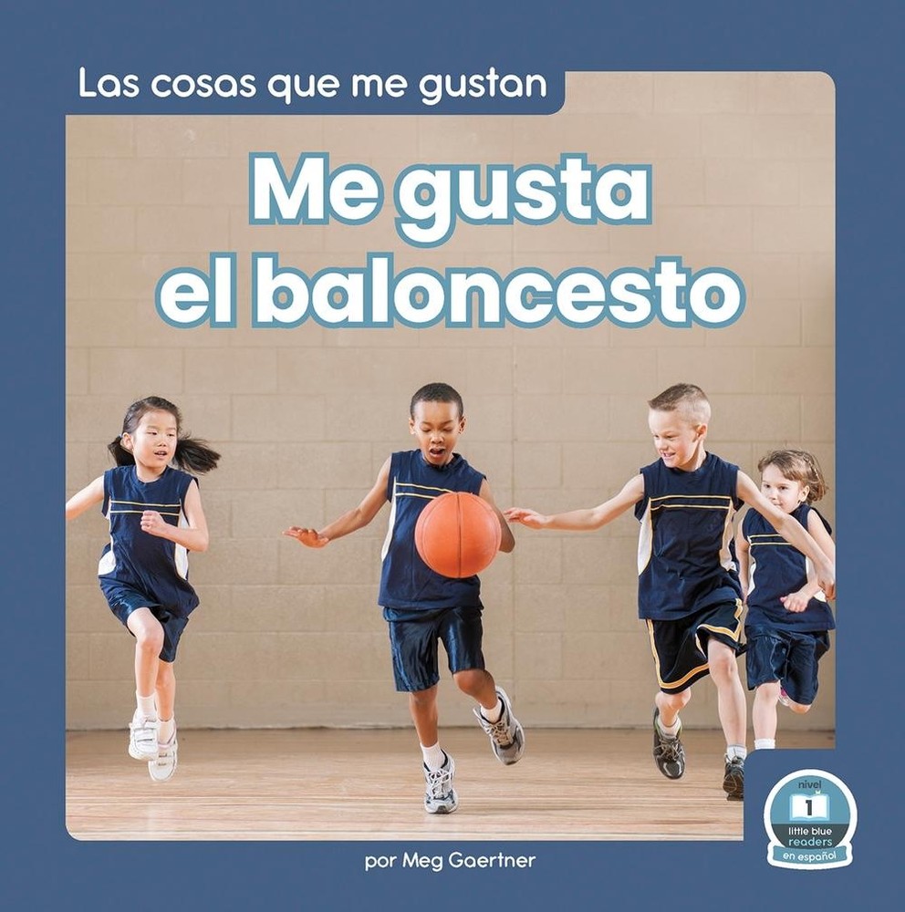 Me gusta el baloncesto (I Like Basketball) by Meg Gaertner (Spanish) Hardcover B