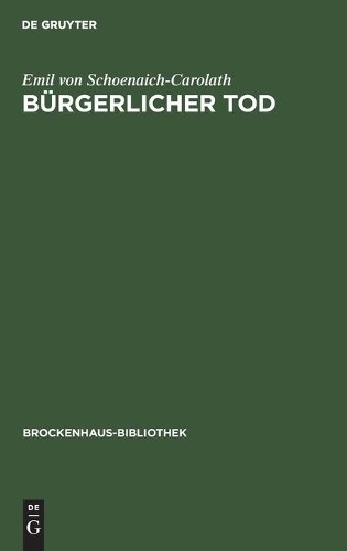 Emil Von Schoenaich-Carolath Bürgerlicher Tod (Hardback) Brockenhaus-Bibliothek