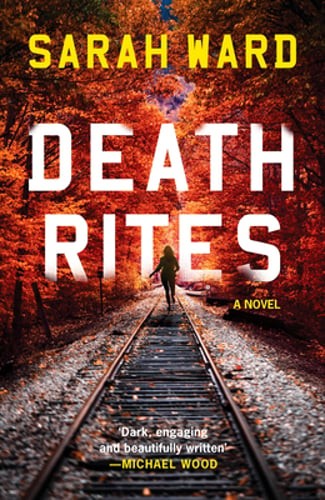 Death Rites by Sarah Ward: New