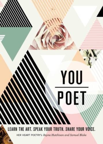 You/Poet: Learn the Art. Speak Your Truth. Share Your Voice. - VERY GOOD