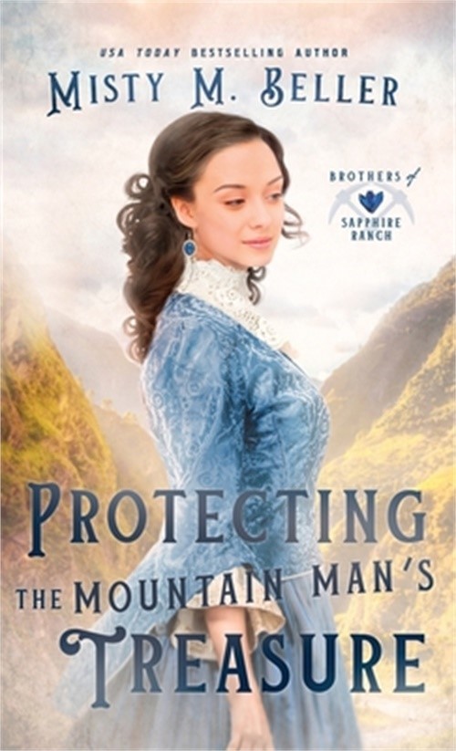 Protecting the Mountain Man's Treasure (Hardback or Cased Book)