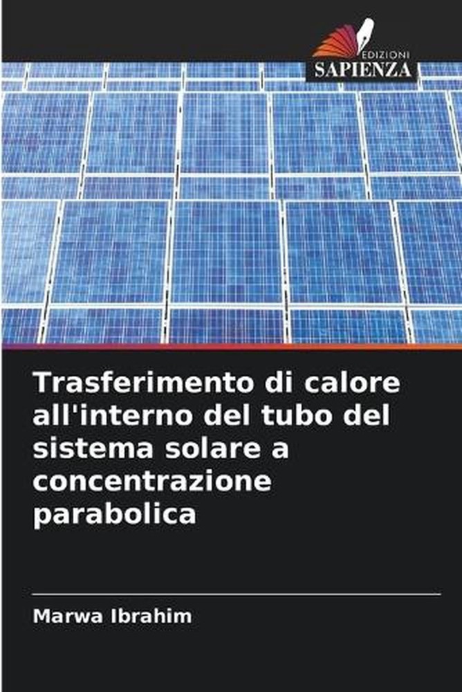 Trasferimento di calore all'interno del tubo del sistema solare a concentrazione