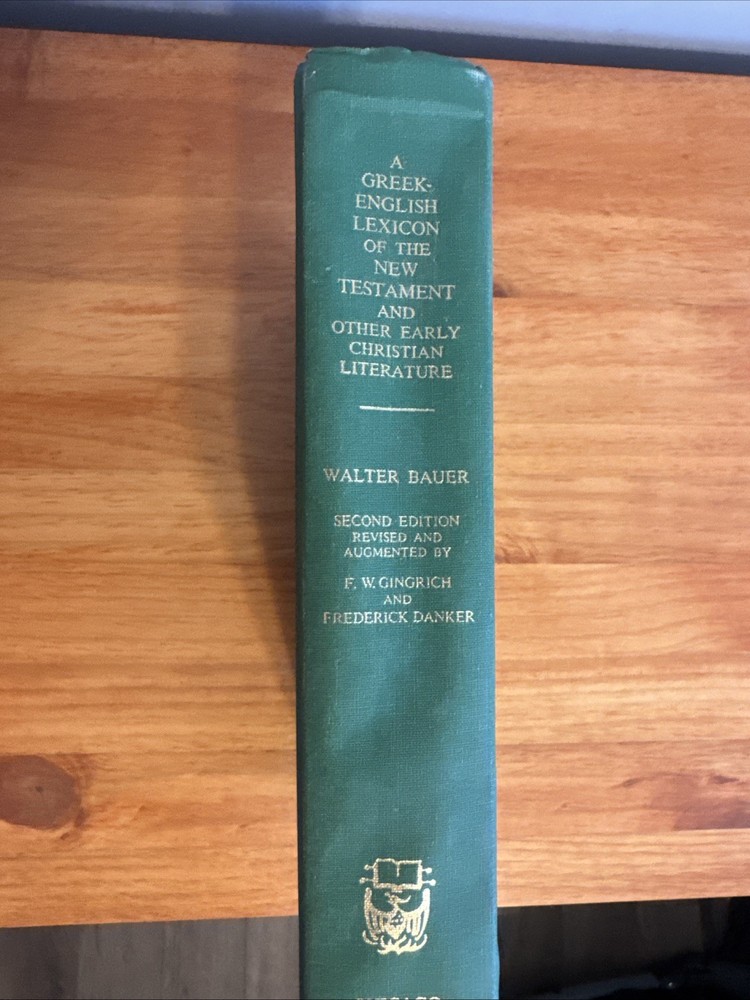 A Greek English Lexicon of the New Testament & Other Early Christian Lit 1979