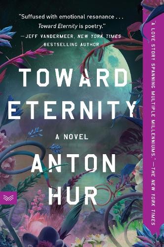 Anton Hur Toward Eternity: A Novel (Paperback)Another great item from Rarewaves USA | Free delivery!
