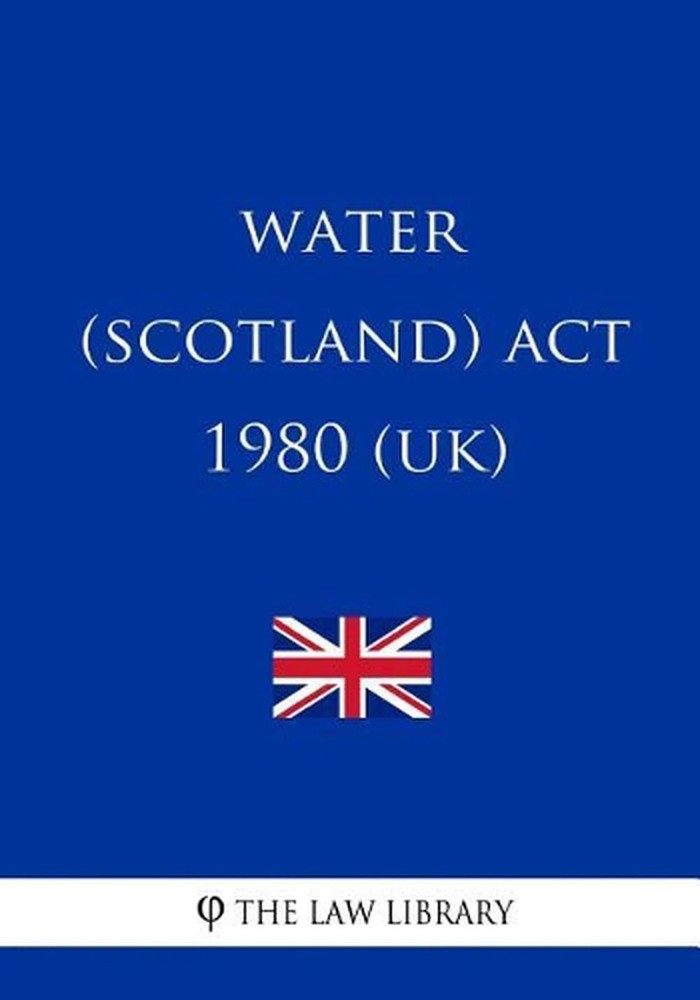 Water (Scotland) Act 1980 (UK) by The Law Library (English) Paperback Book