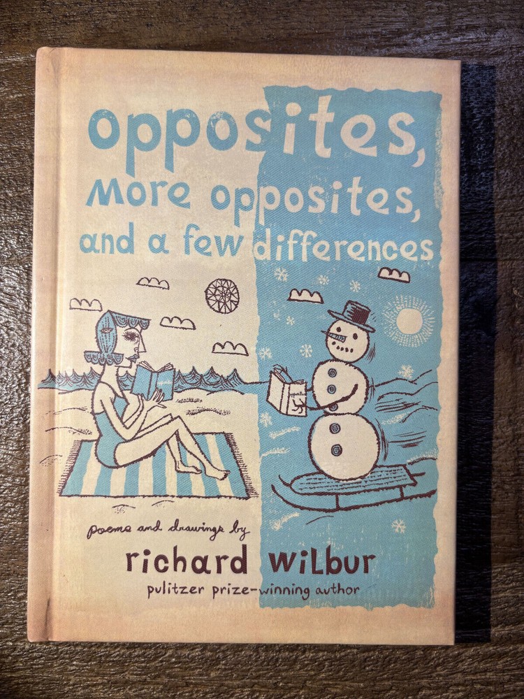 POEMS & DRAWINGS FOR CHILDREN: Opposites and a Few Differences by Richard Wilbur
