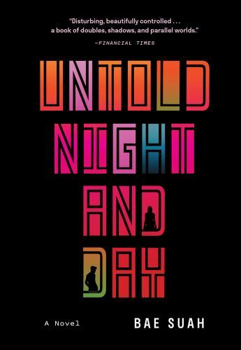 Untold Night and Day, Paperback by Bae, Suah; Smith, Deborah (TRN), Brand New...