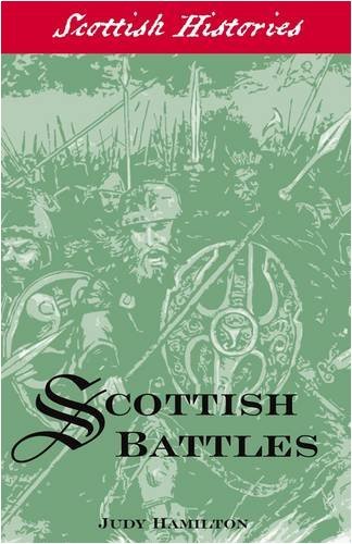 Scottish Battles (Scottish Hsitories) By Judy Hamilton
