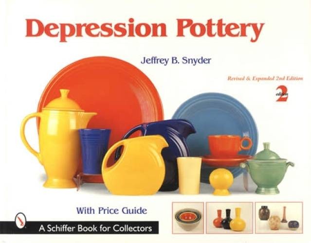 Depression Pottery by Jeffrey B. Snyder (2002, Hardcover)